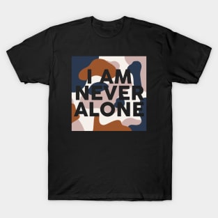 I Am never alone | Christian T-Shirt